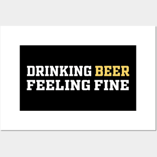 Drinking Beer Feeling Fine | Funny Saying Posters and Art